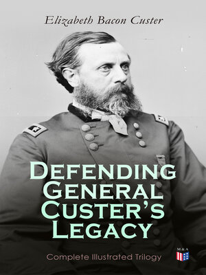 cover image of Defending General Custer's Legacy
